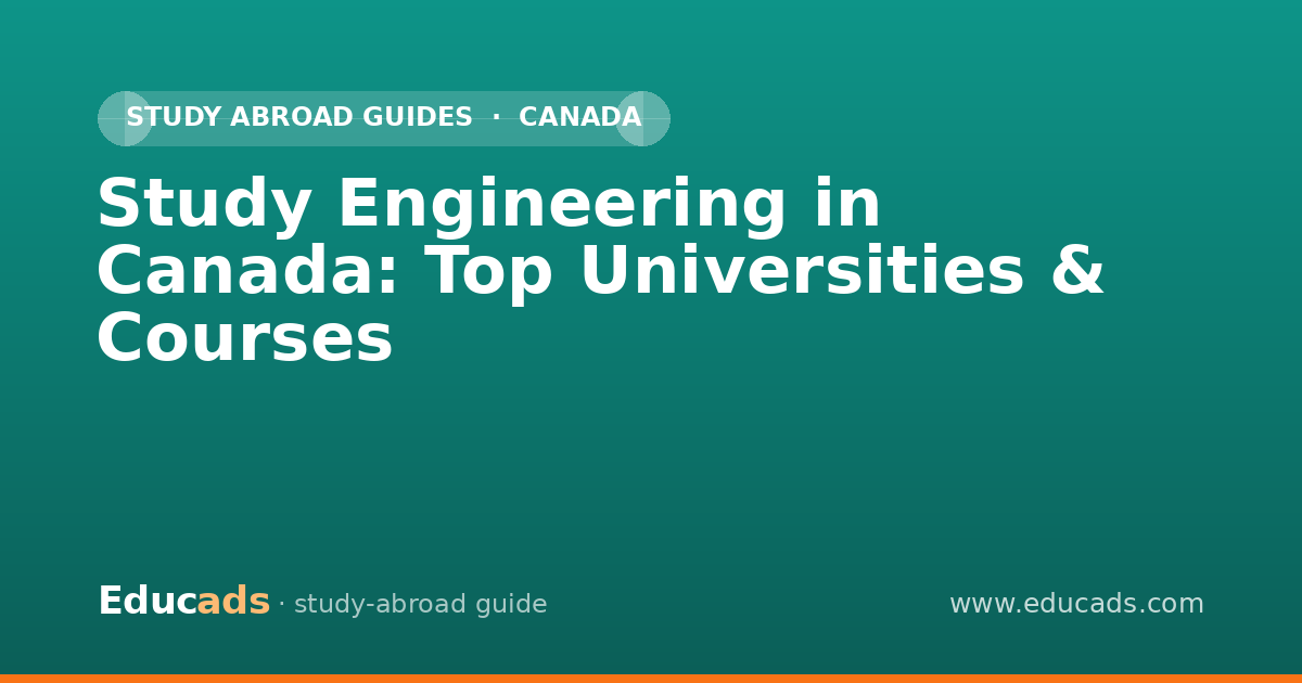 Study Engineering in Canada: Top Universities & Courses