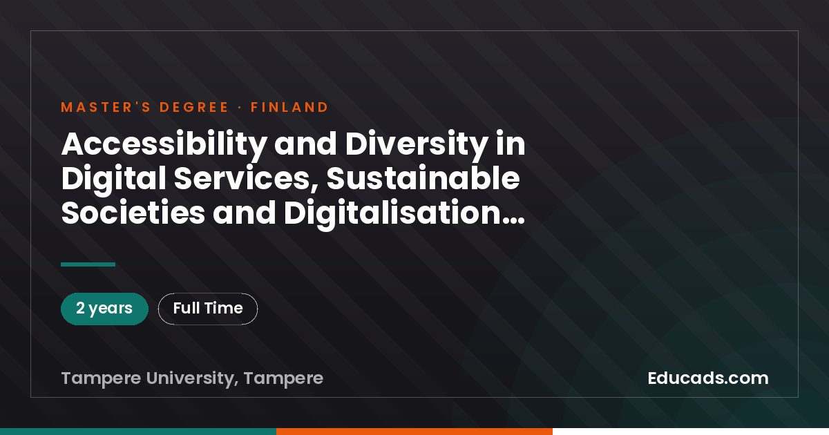 Accessibility and Diversity in Digital Services, Sustainable Societies and Digitalisation, Master of Social Sciences