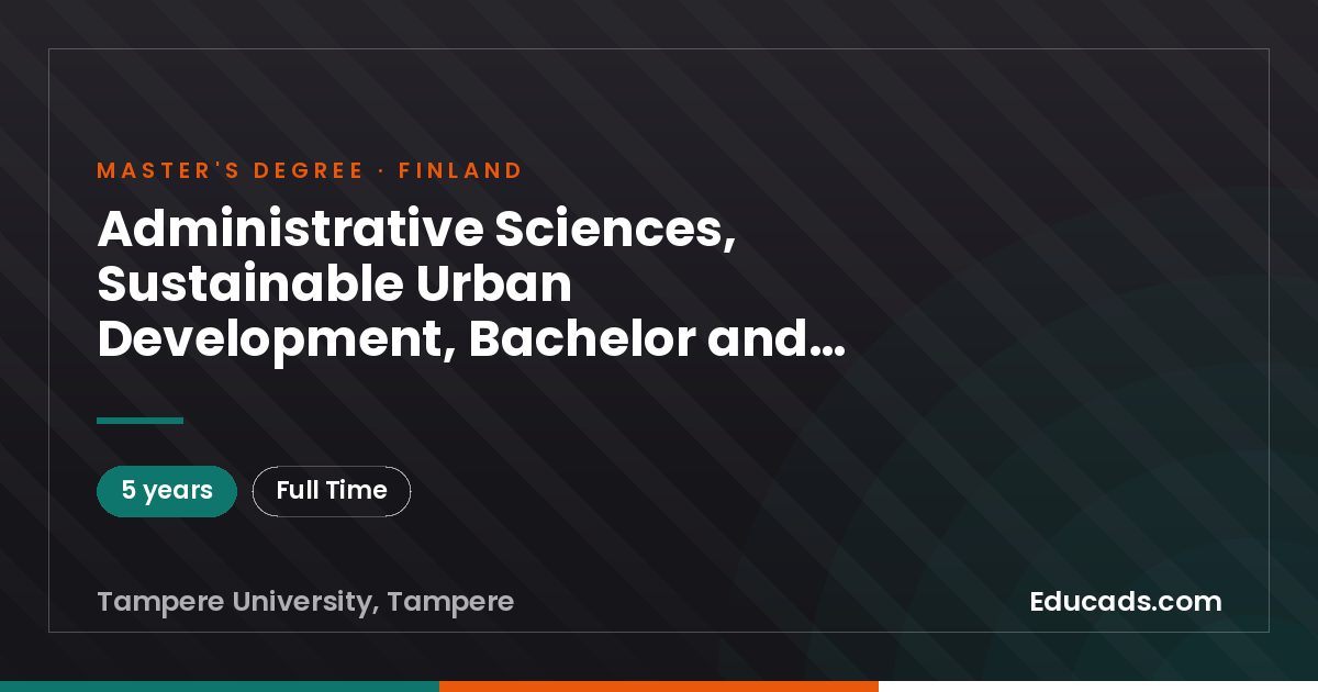 Administrative Sciences, Sustainable Urban Development, Bachelor and Master of Administrative Sciences