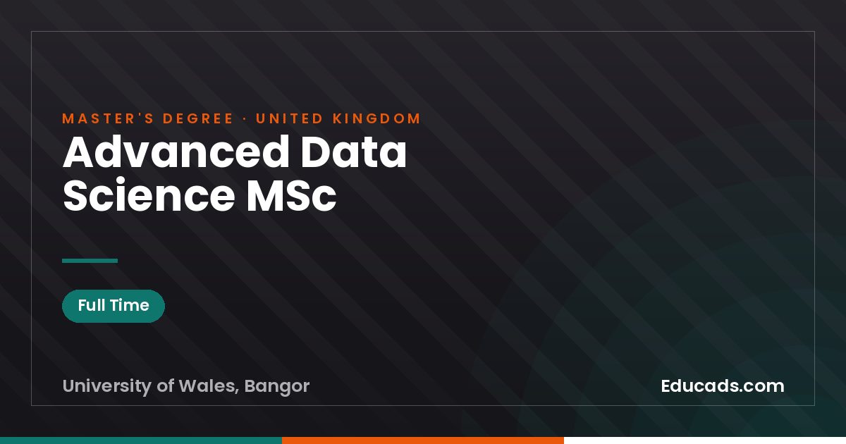 Advanced Data Science MSc