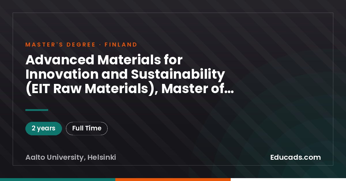 Advanced Materials for Innovation and Sustainability (EIT Raw Materials), Master of Science (Technology)