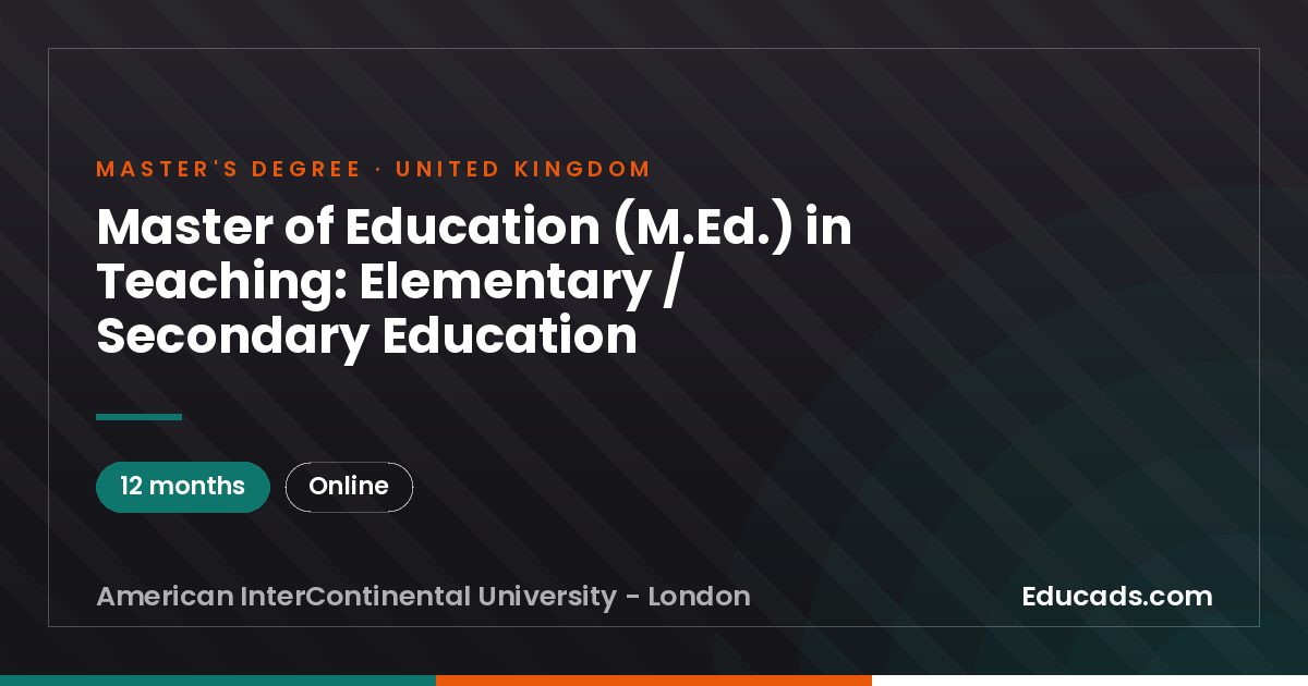 Master of Education (M.Ed.) in Teaching: Elementary / Secondary Education