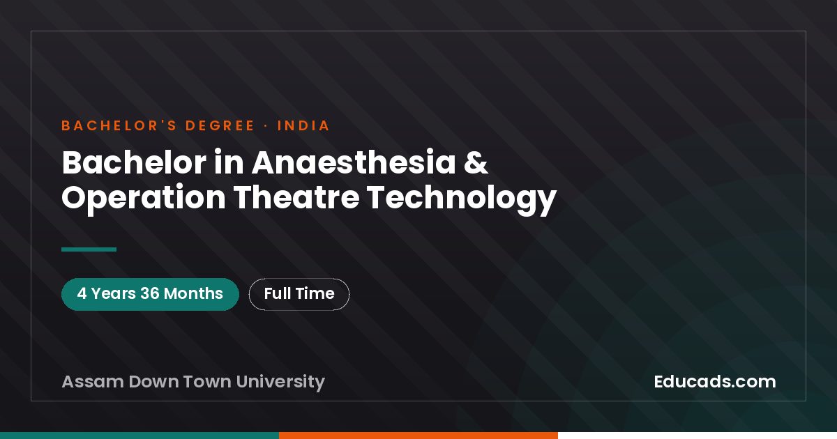 Bachelor in Anaesthesia & Operation Theatre Technology
