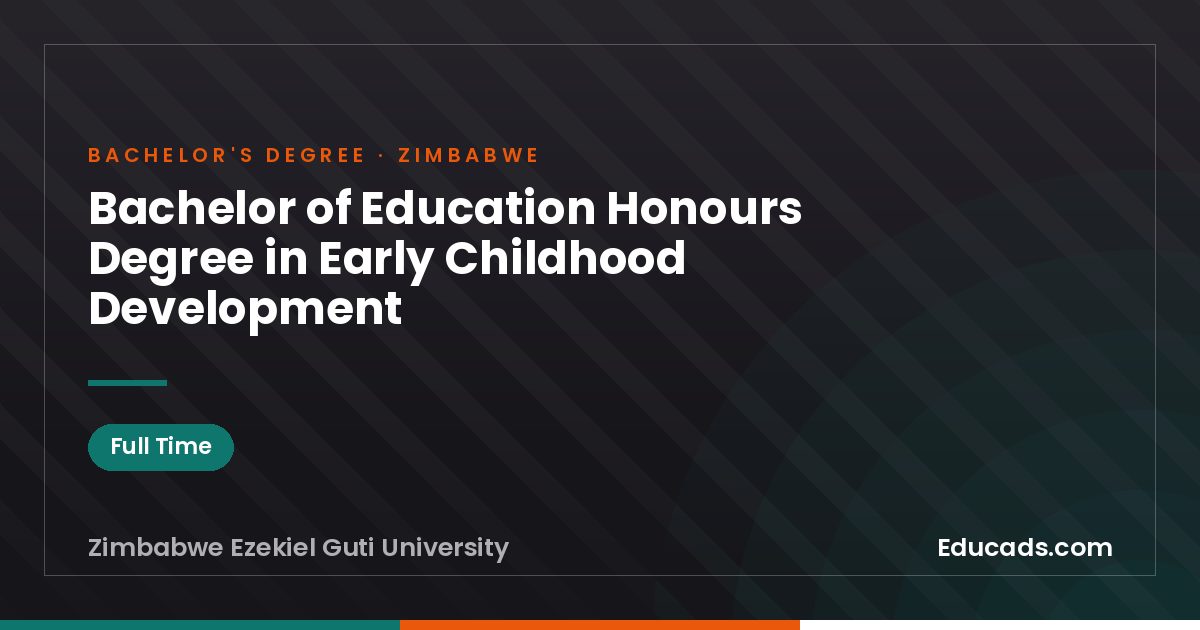 Bachelor of Education Honours Degree in Early Childhood Development