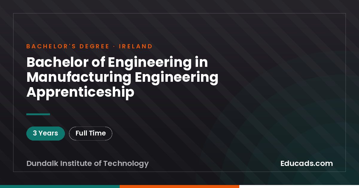 Bachelor of Engineering in Manufacturing Engineering Apprenticeship