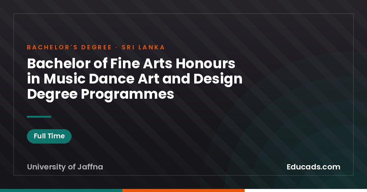 Bachelor of Fine Arts Honours in Music Dance Art and Design Degree Programmes