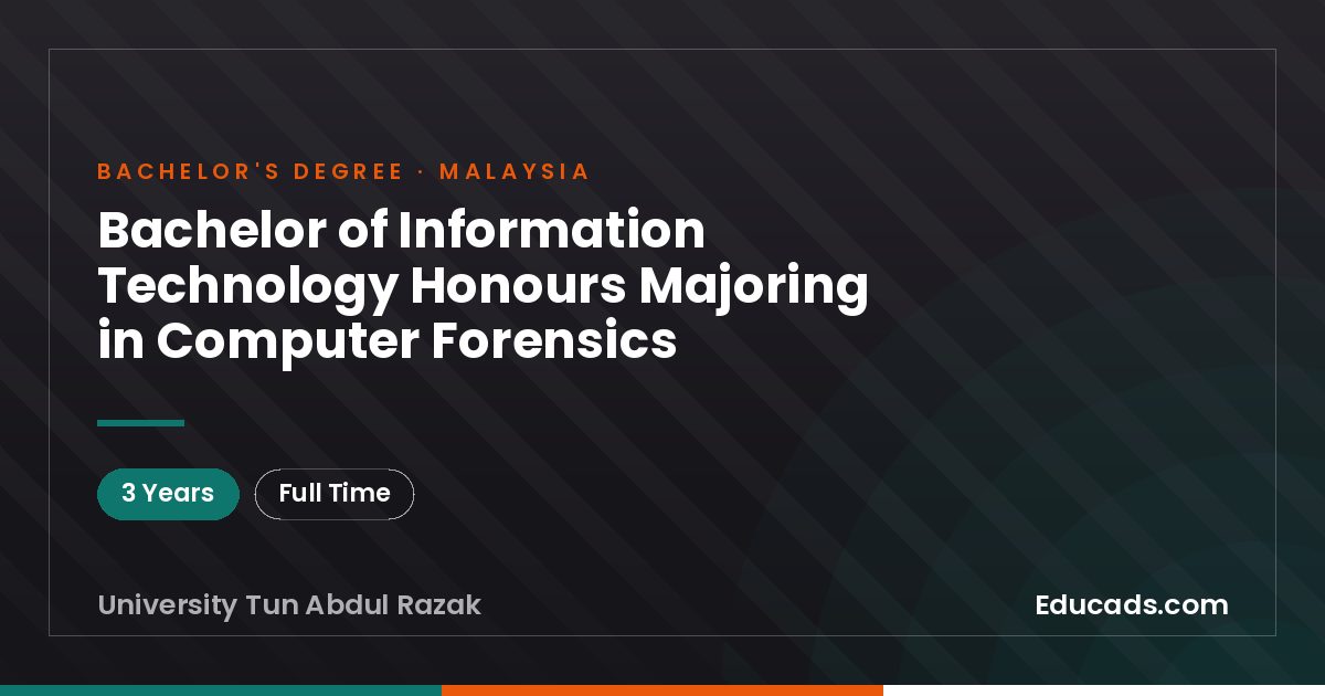 Bachelor of Information Technology Honours Majoring in Computer Forensics