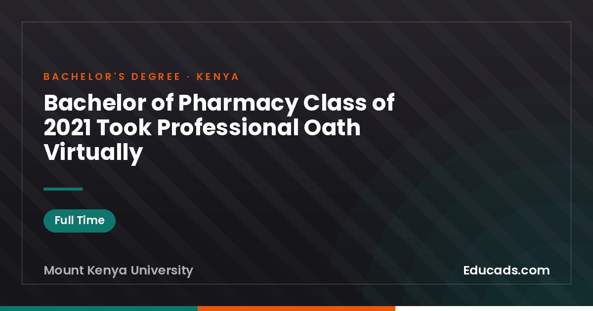Bachelor of Pharmacy Class of 2021 Took Professional Oath Virtually