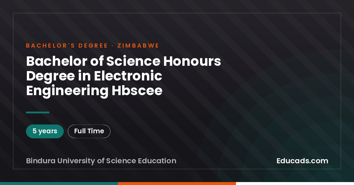 Bachelor of Science Honours Degree in Electronic Engineering Hbscee
