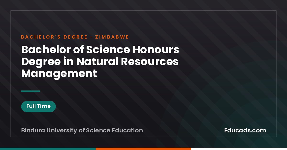 Bachelor of Science Honours Degree in Natural Resources Management
