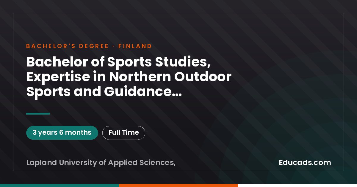 Bachelor of Sports Studies, Expertise in Northern Outdoor Sports and Guidance, Rovaniemi, Lapland