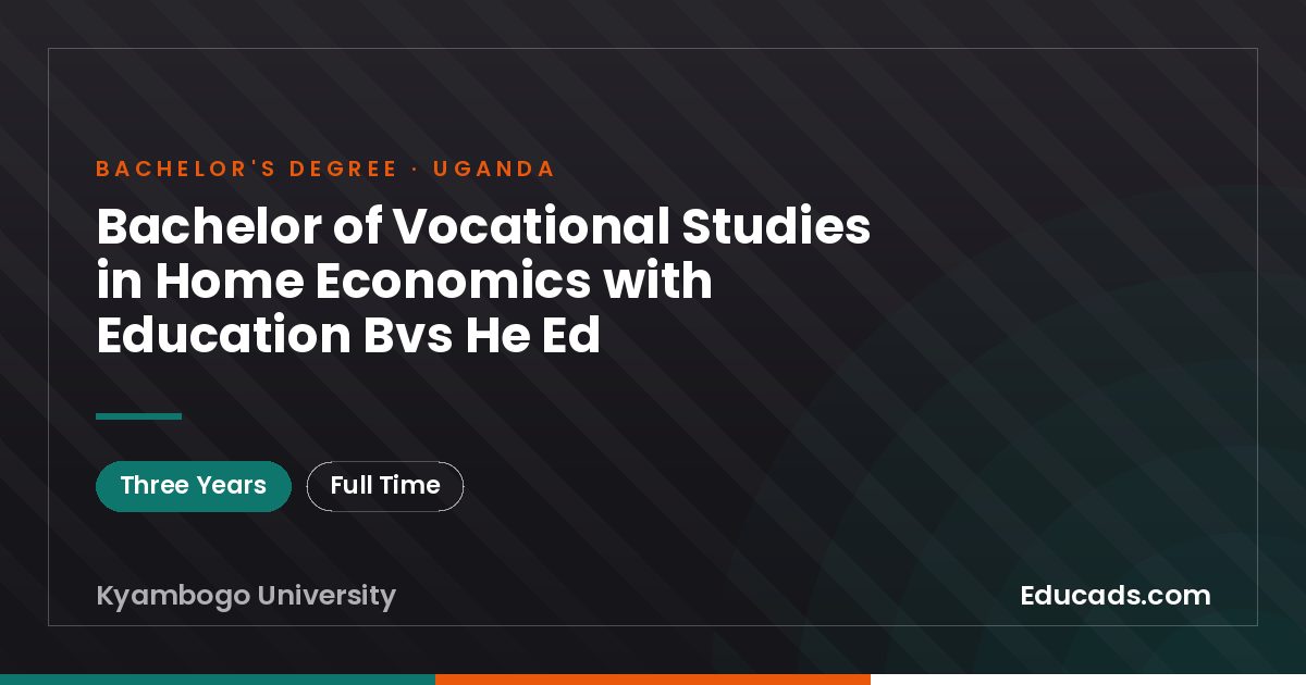 Bachelor of Vocational Studies in Home Economics with Education Bvs He Ed