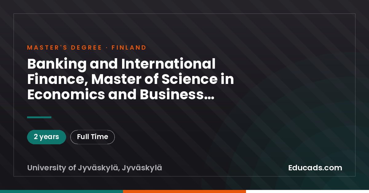 Banking and International Finance, Master of Science in Economics and Business Administration
