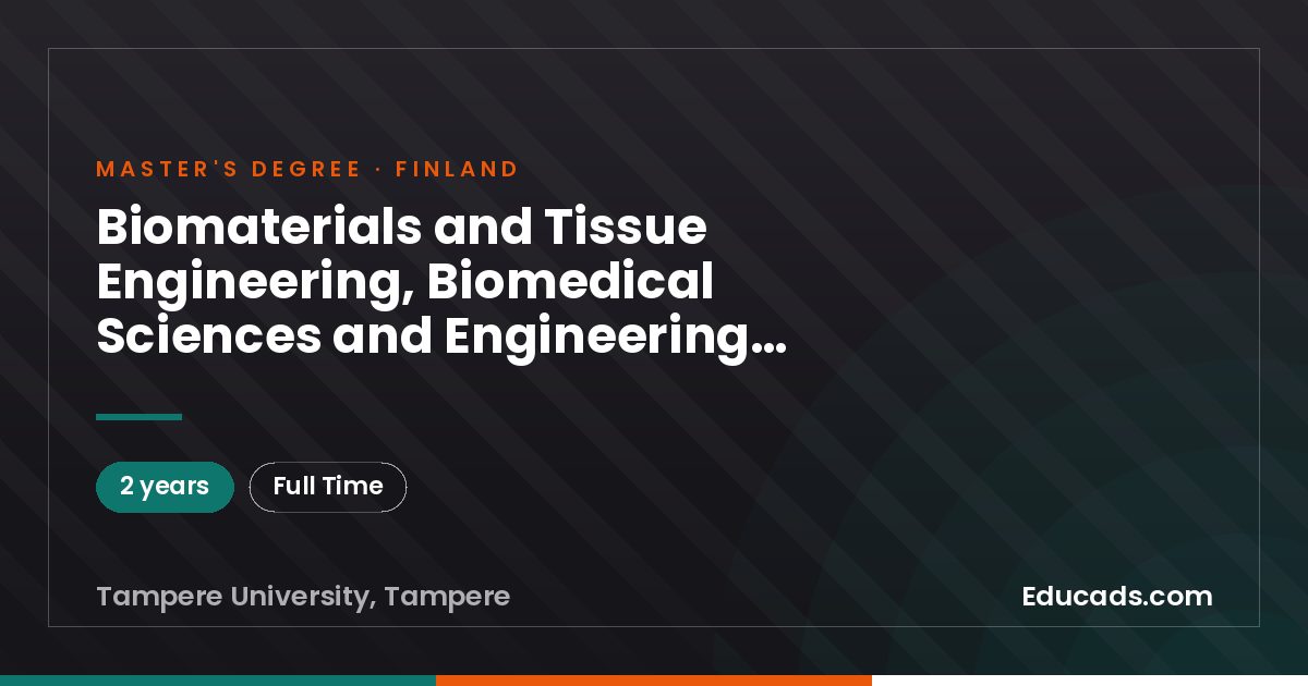 Biomaterials and Tissue Engineering, Biomedical Sciences and Engineering, Master of Science (Technology)