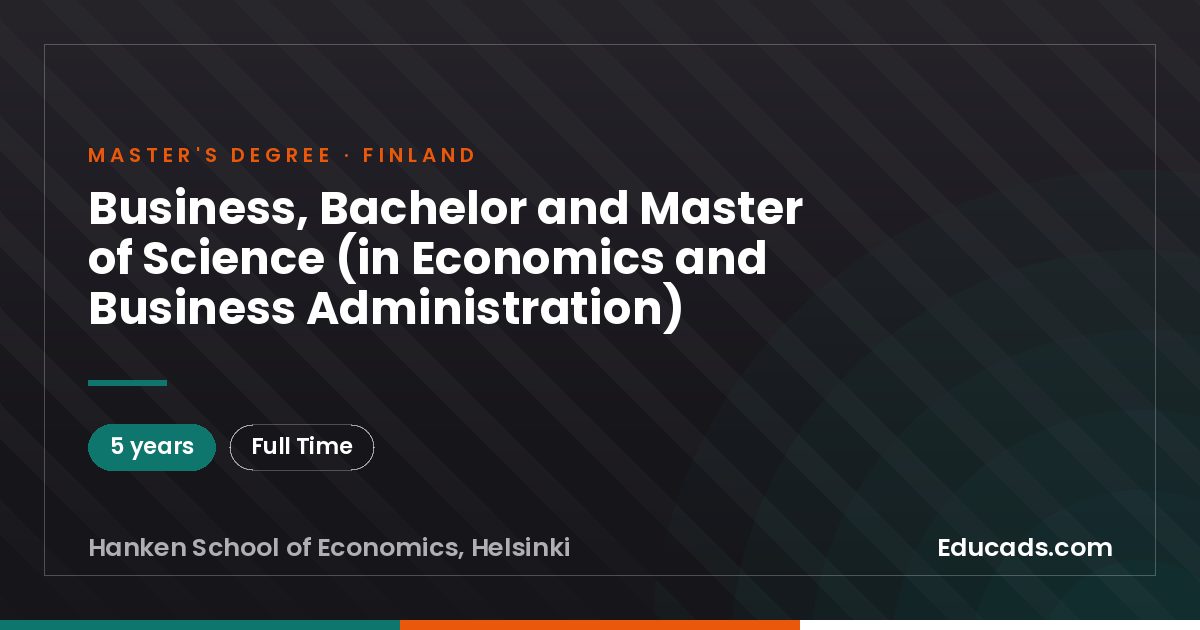 Business, Bachelor and Master of Science (in Economics and Business Administration)