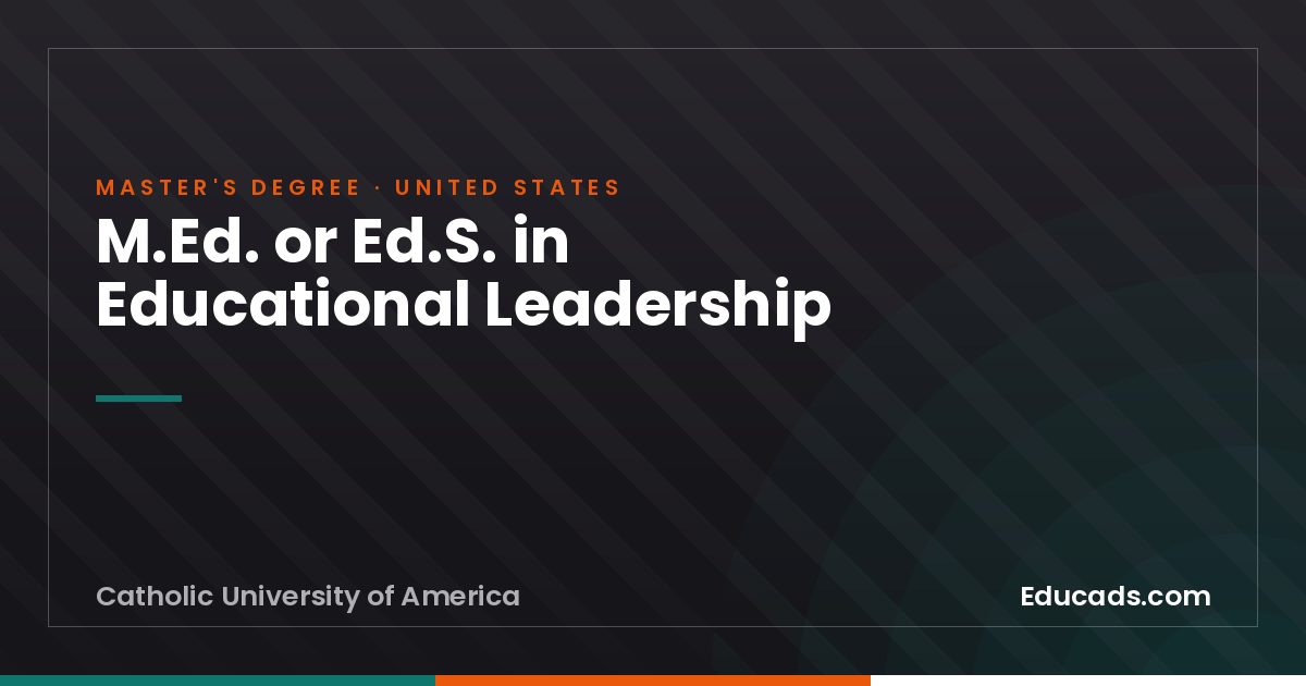 M.Ed. or Ed.S. in Educational Leadership