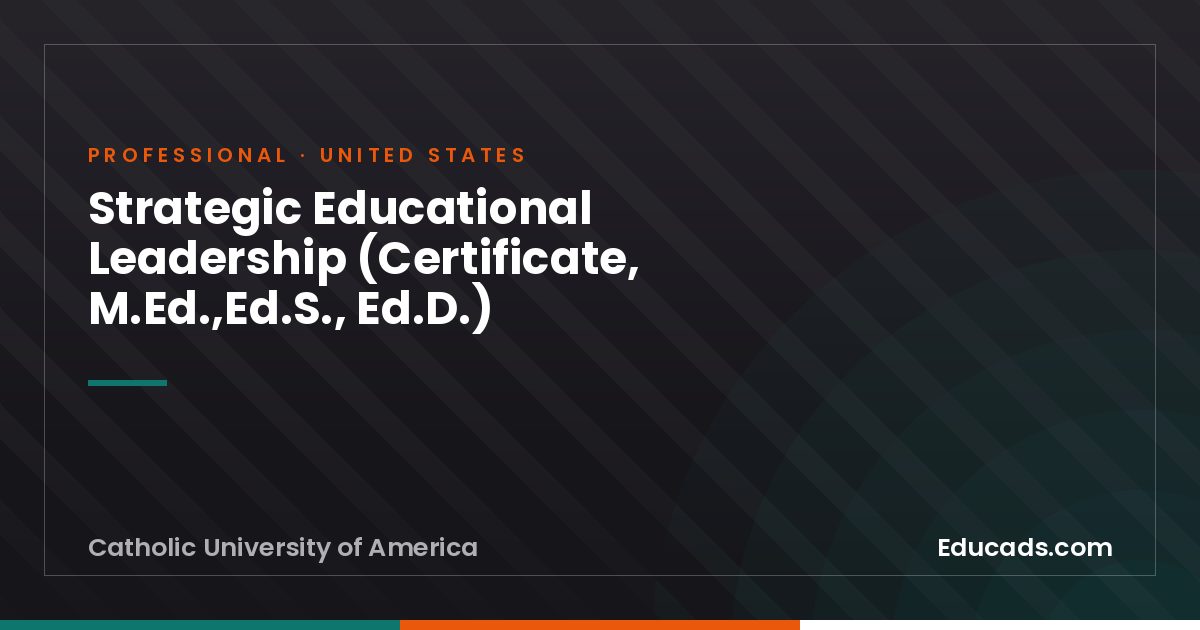 Strategic Educational Leadership (Certificate, M.Ed.,Ed.S., Ed.D.)