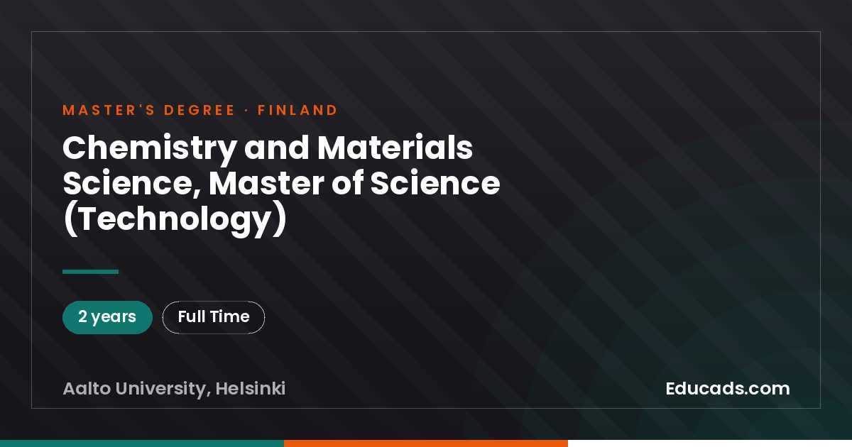 Chemistry and Materials Science, Master of Science (Technology)