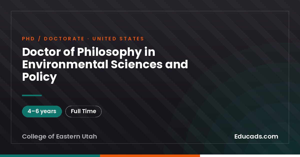 Doctor of Philosophy in Environmental Sciences and Policy