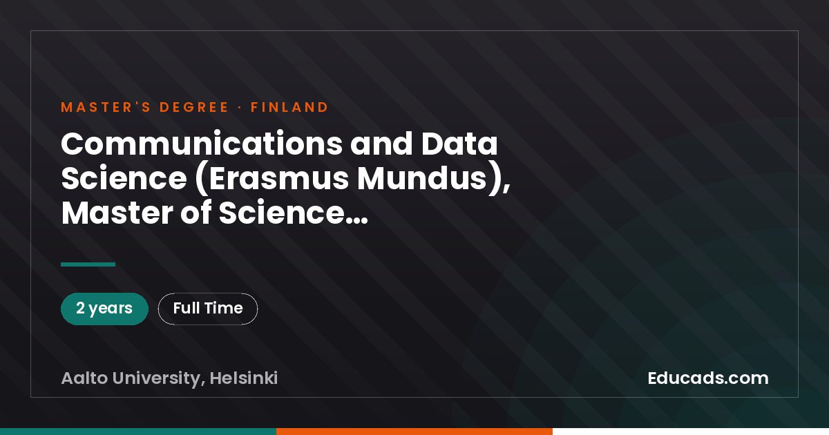 Communications and Data Science (Erasmus Mundus), Master of Science (Technology)