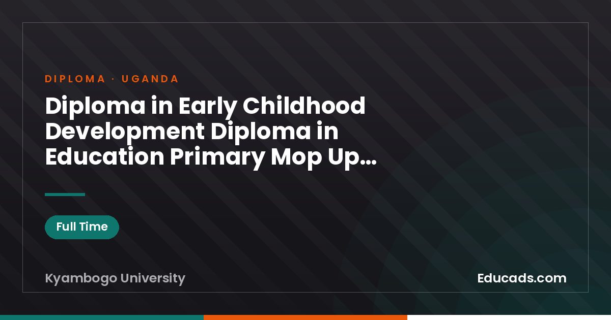 Diploma in Early Childhood Development Diploma in Education Primary Mop Up Appeals for Government Admissions 2023 2024 and 2024 2025 Academi