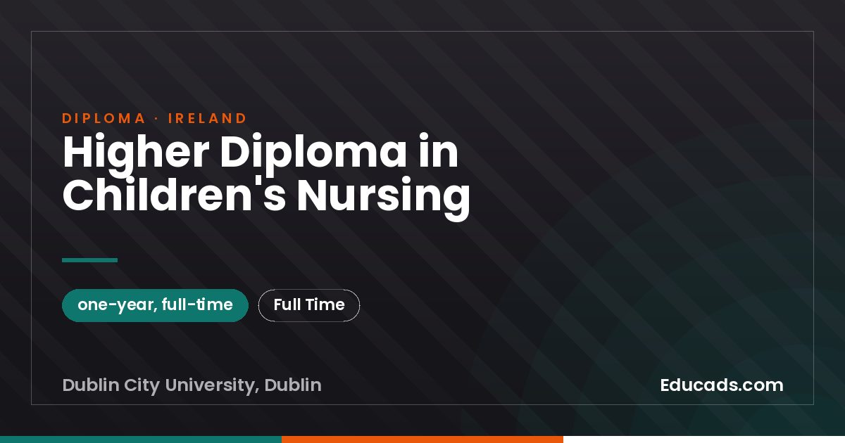 Higher Diploma in Children's Nursing