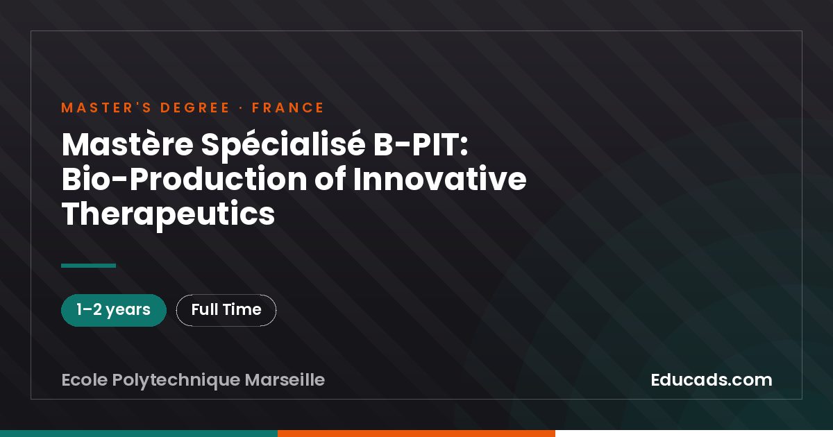 Mastère Spécialisé B-PIT: Bio-Production of Innovative Therapeutics