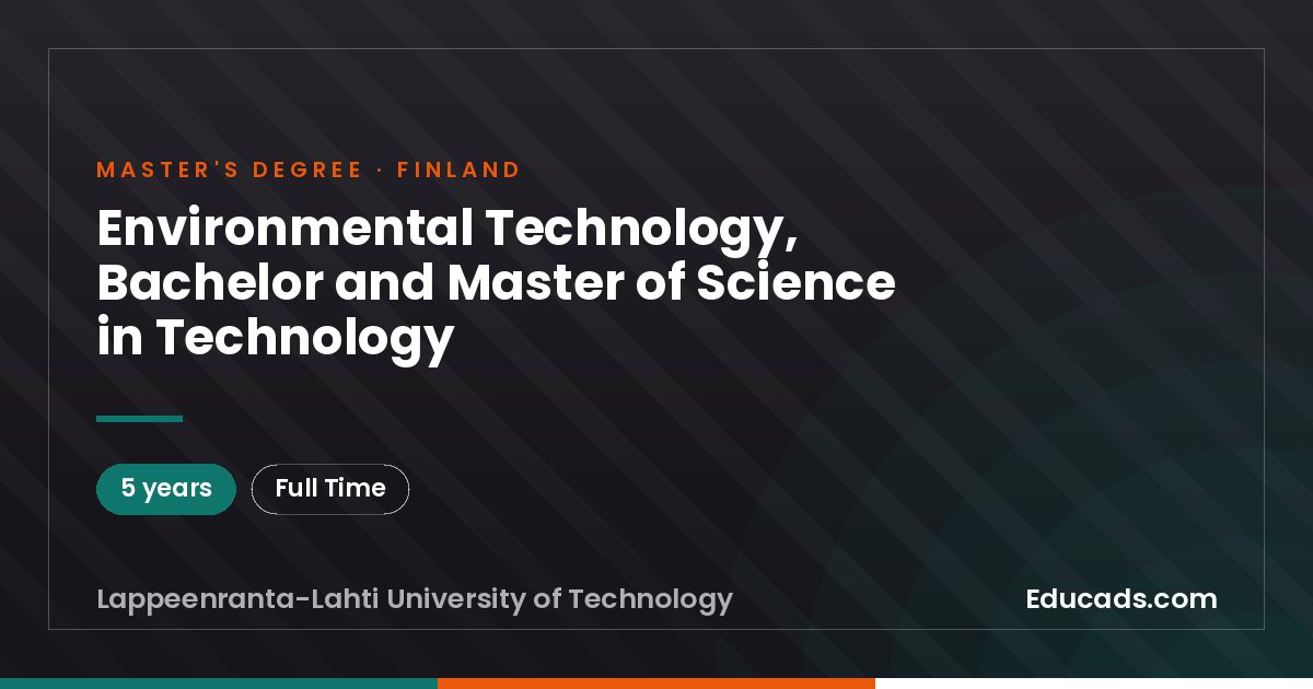 Environmental Technology, Bachelor and Master of Science in Technology