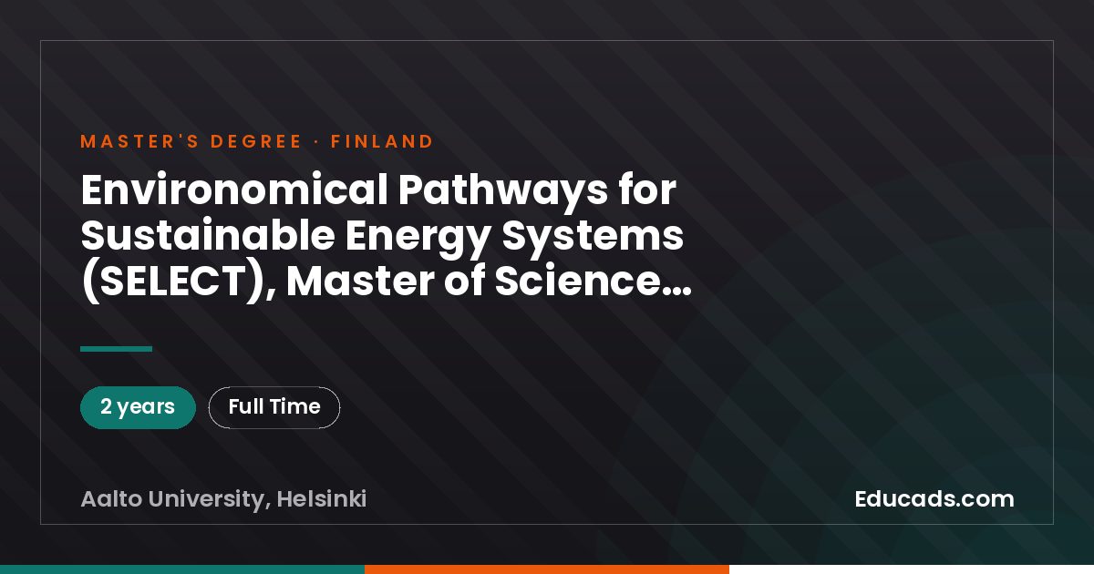 Environomical Pathways for Sustainable Energy Systems (SELECT), Master of Science (Technology)