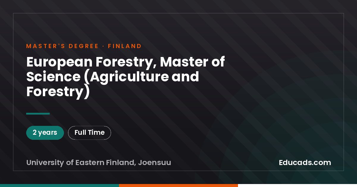 European Forestry, Master of Science (Agriculture and Forestry)