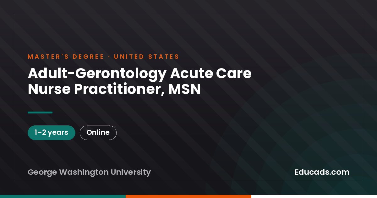 Adult-Gerontology Acute Care Nurse Practitioner, MSN