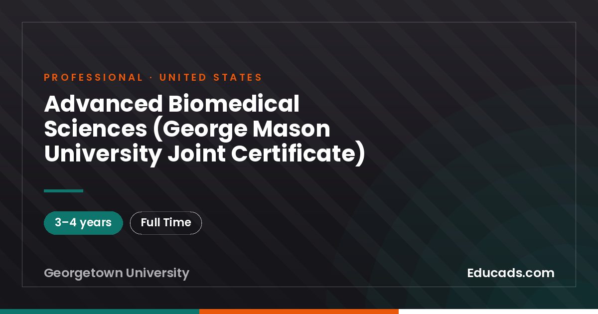 Advanced Biomedical Sciences (George Mason University Joint Certificate)