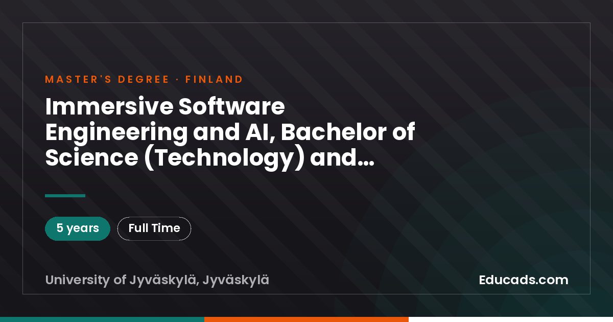 Immersive Software Engineering and AI, Bachelor of Science (Technology) and Master of Science