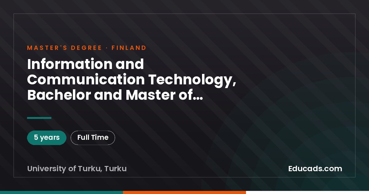 Information and Communication Technology, Bachelor and Master of Science in Technology