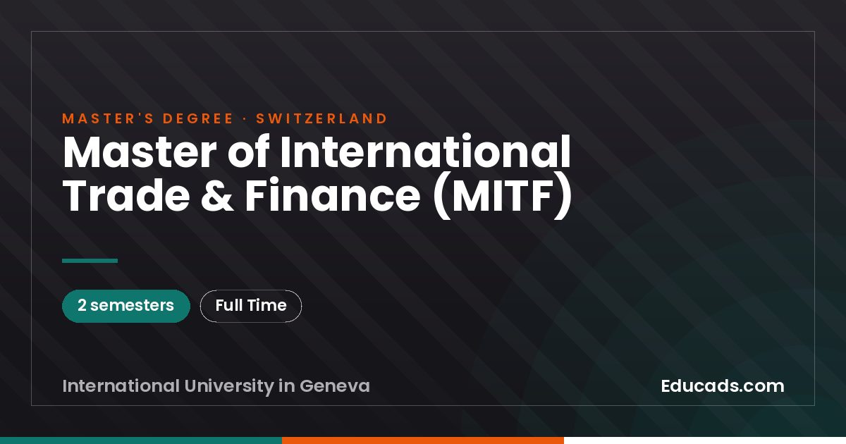 Master of International Trade & Finance (MITF)