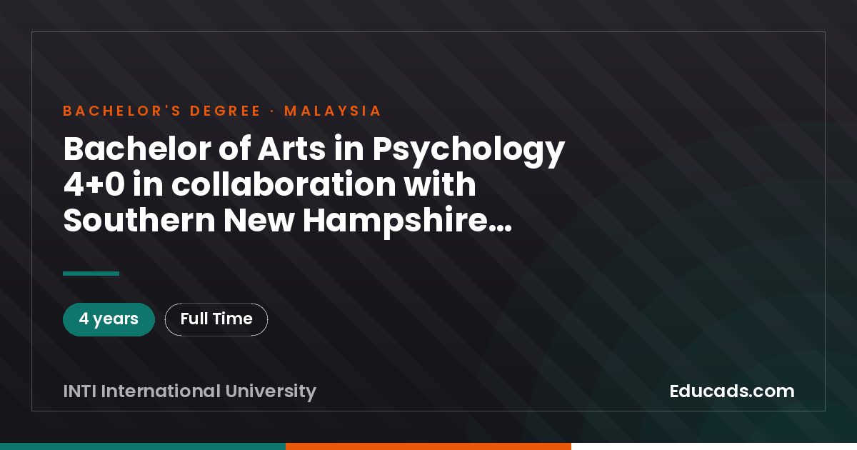Bachelor of Arts in Psychology 4+0 in collaboration with Southern New Hampshire University, USA