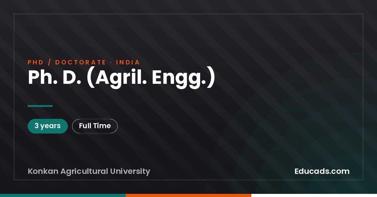 Ph. D. (Agril. Engg.)