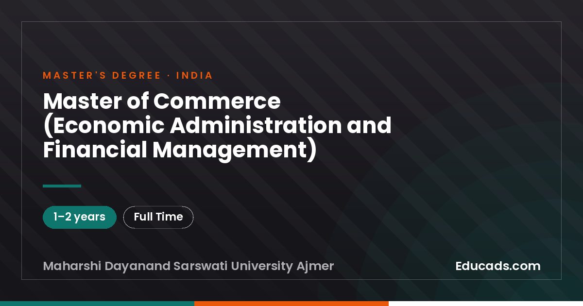 Master of Commerce (Economic Administration and Financial Management)
