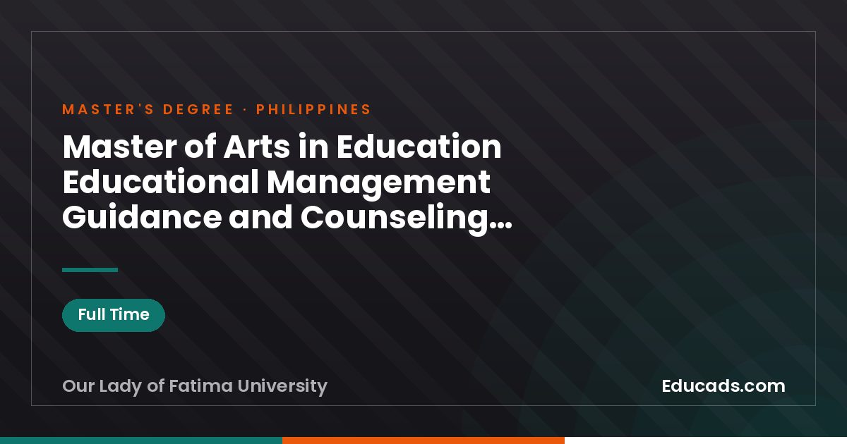 Master of Arts in Education Educational Management Guidance and Counseling Special Education Early Childhood Education