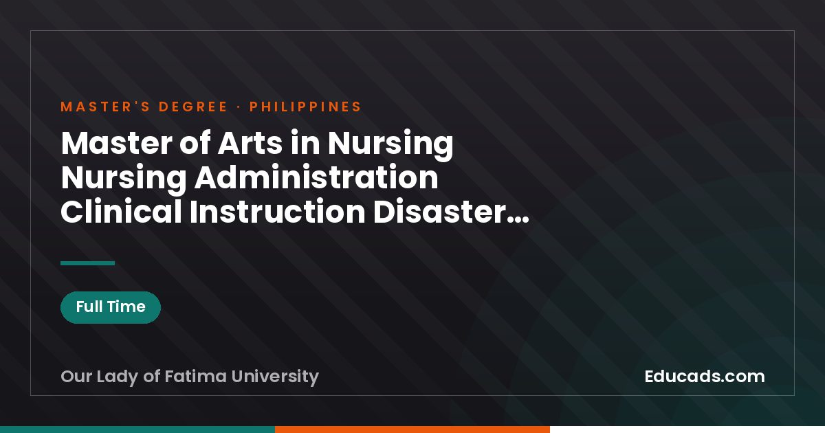 Master of Arts in Nursing Nursing Administration Clinical Instruction Disaster Emergency Management