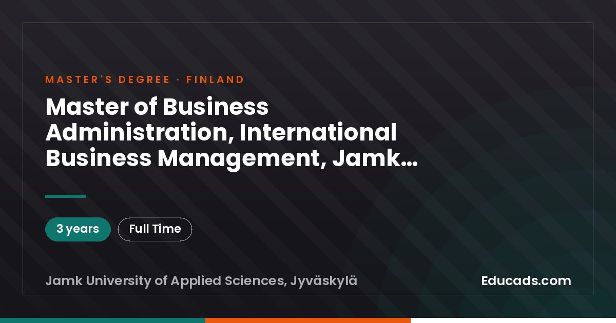 Master of Business Administration, International Business Management, Jamk University of Applied Sciences