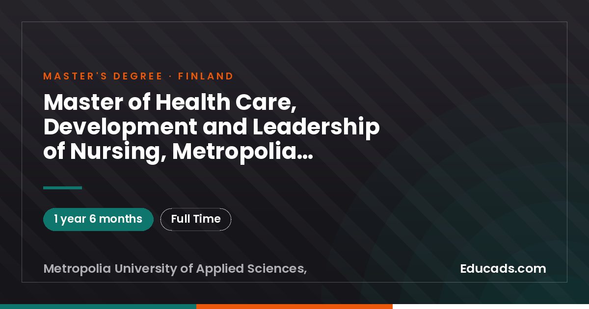 Master of Health Care, Development and Leadership of Nursing, Metropolia University of Applied Sciences