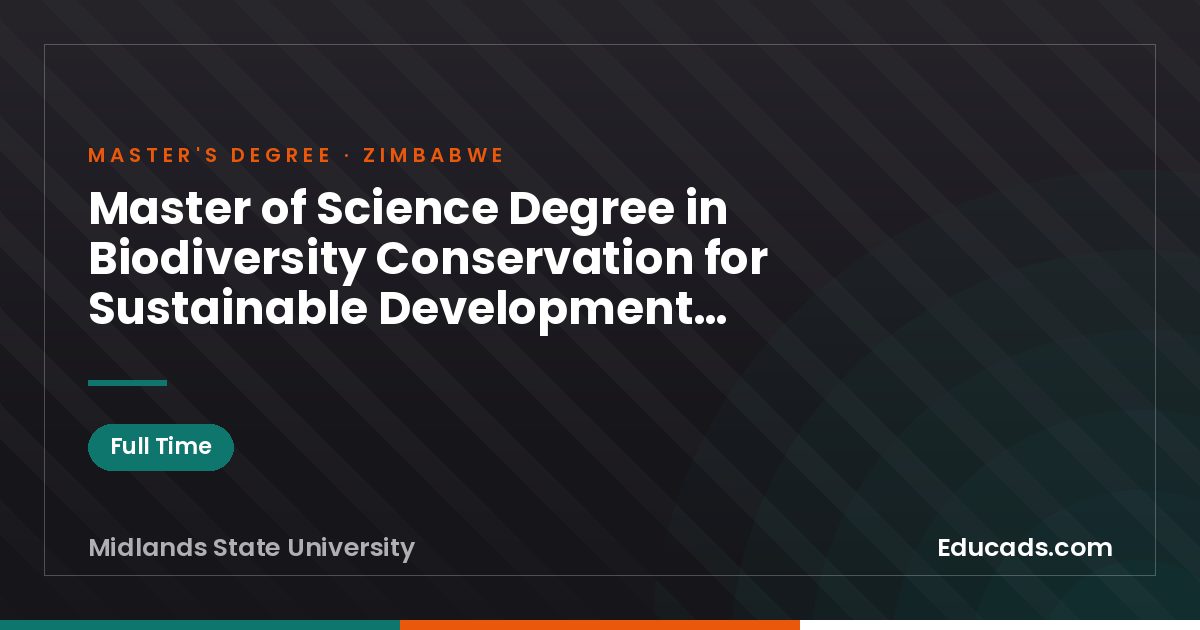Master of Science Degree in Biodiversity Conservation for Sustainable Development Mbsd