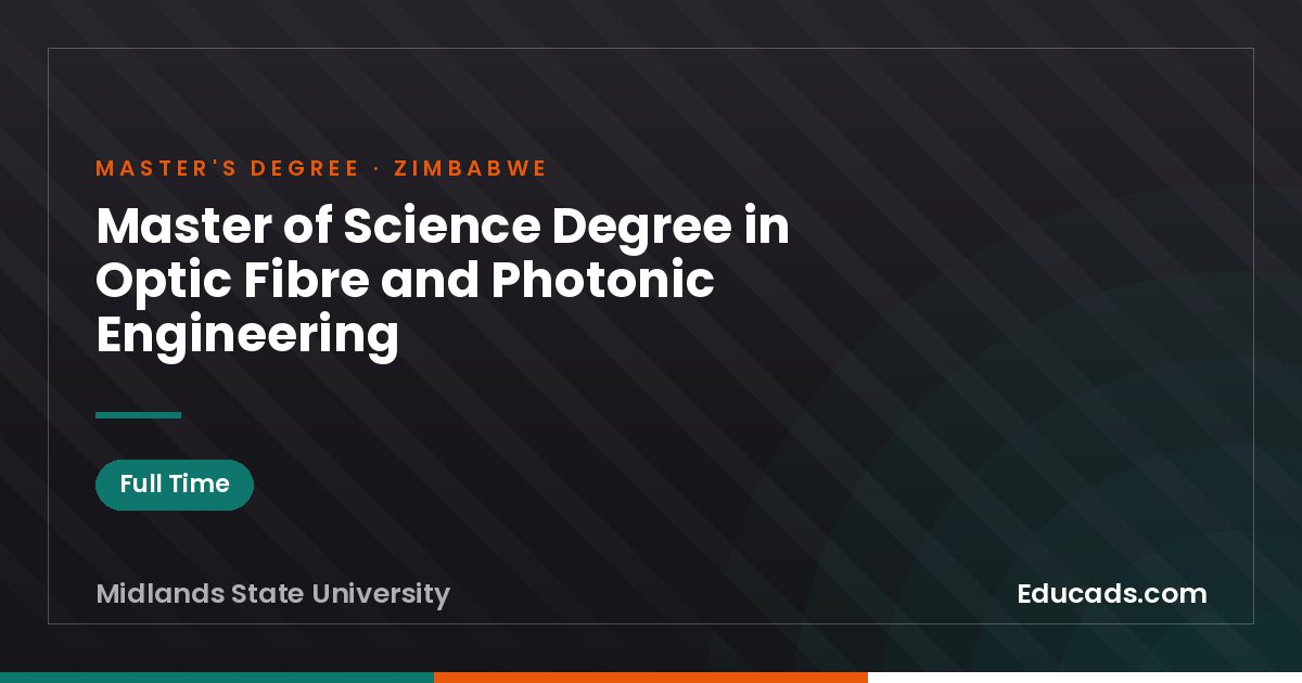 Master of Science Degree in Optic Fibre and Photonic Engineering