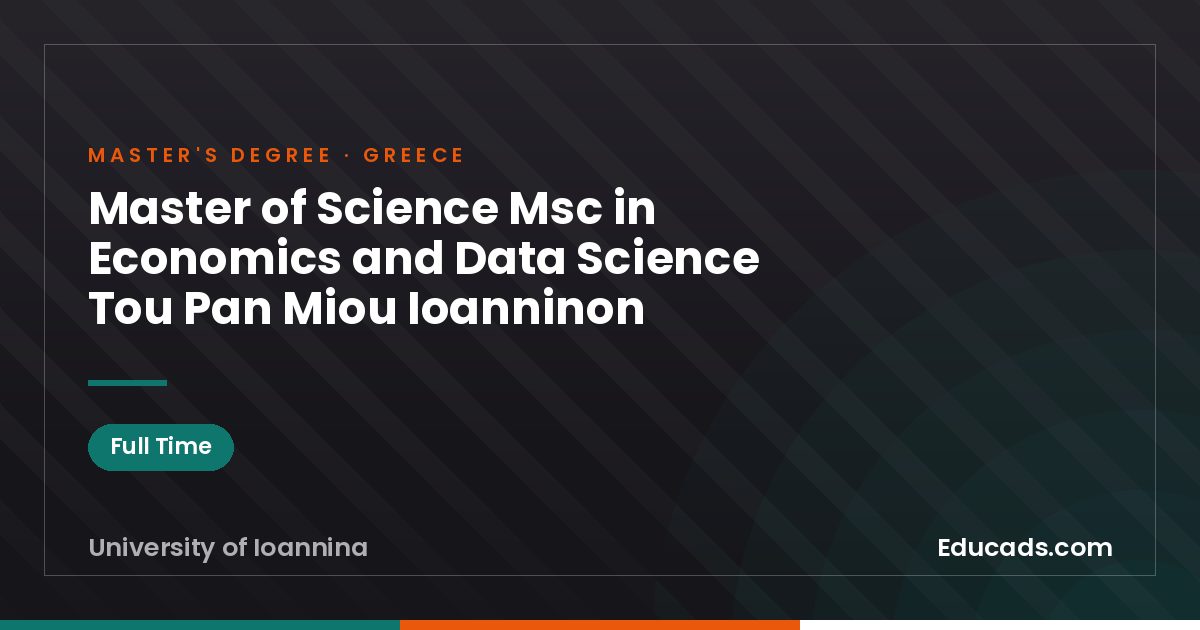 Master of Science Msc in Economics and Data Science Tou Pan Miou Ioanninon