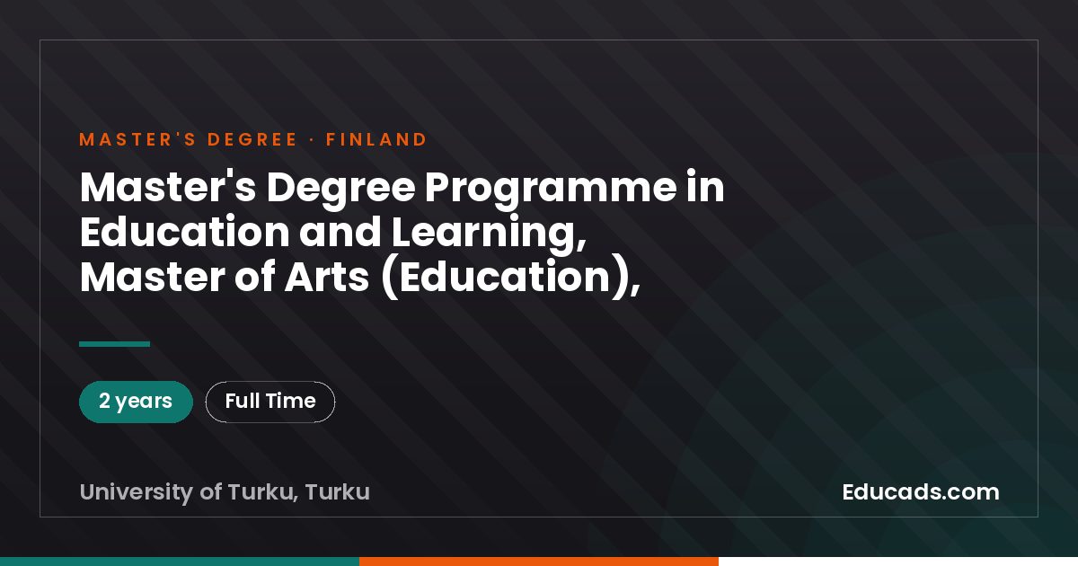Master's Degree Programme in Education and Learning, Master of Arts (Education),