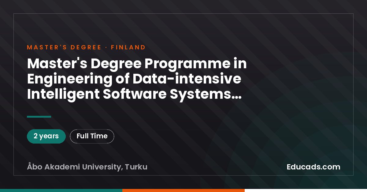 Master's Degree Programme in Engineering of Data-intensive Intelligent Software Systems (EDISS, Erasmus Mundus), Master of Science (Technology)
