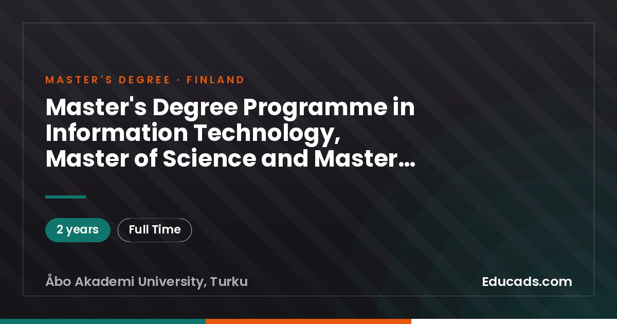 Master's Degree Programme in Information Technology, Master of Science and Master of Science (Technology) (2 years), Åbo Akademi University