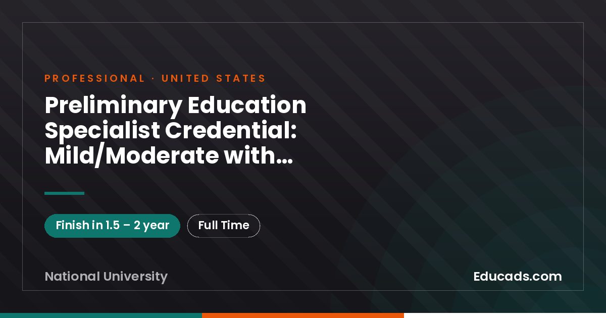 Preliminary Education Specialist Credential: Mild/Moderate with Internship Option (CA)