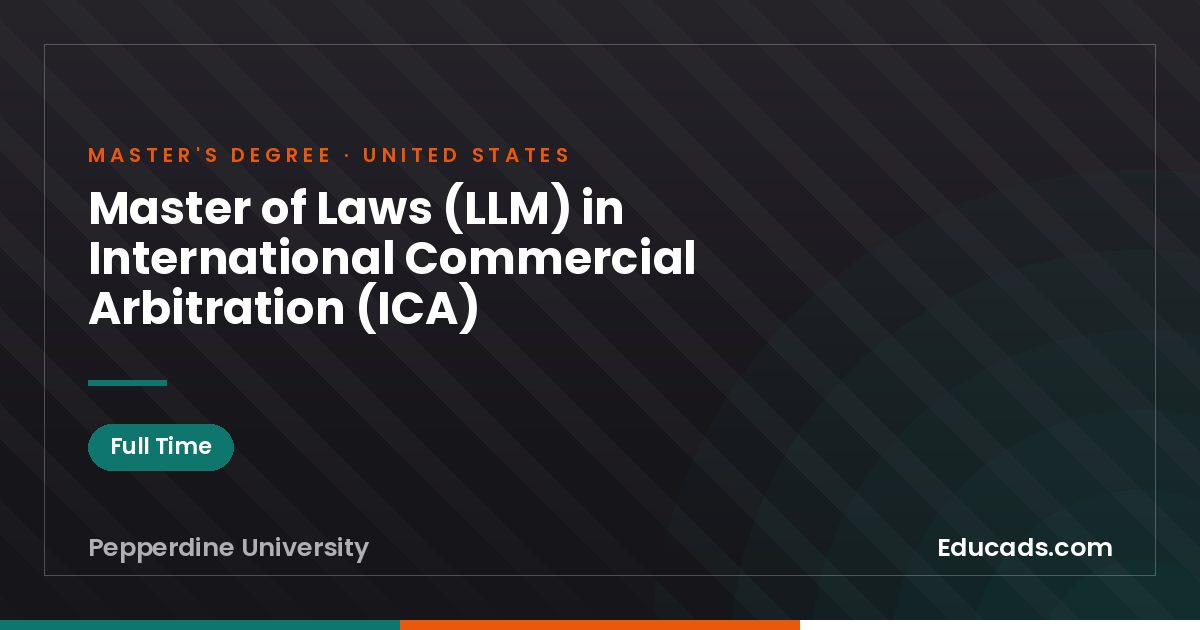 Master of Laws (LLM) in International Commercial Arbitration (ICA)